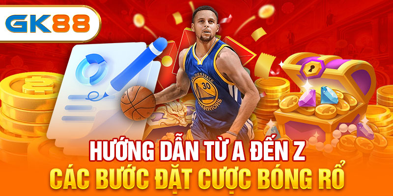 Hướng Dẫn Đặt Cược Bóng Rổ Từ A Đến Z Cho Newbie Tại GK88